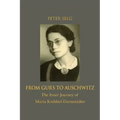 From Gurs to Auschwitz: The Inner Journey of Maria Krehbiel-Darmstädter