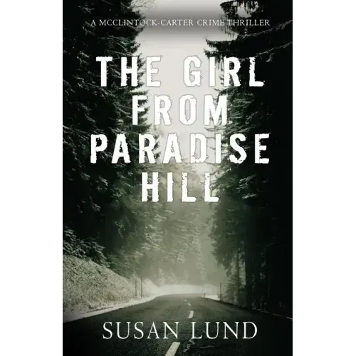 The Girl From Paradise Hill: A McClintock-Carter Crime Thriller