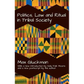Politics, Law and Ritual in Tribal Society