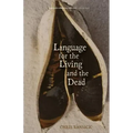 Language for the Living and the Dead