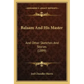 Balaam And His Master: And Other Sketches And Stories (1899)