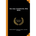 Don Juan. Complete Ed., with Notes