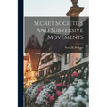 Secret Societies And Subversive Movements