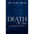Death At Sea: Graf Spee and the Flight of the German East Asiatic Naval Squadron in 1914