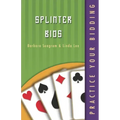 Practice Your Bidding: Splinter Bids