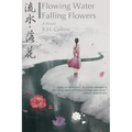 Flowing Water, Falling Flowers: 流水, 落花