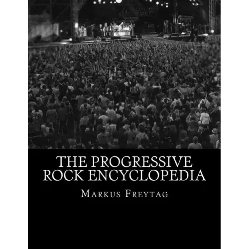 The Progressive Rock Encyclopedia