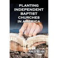 Planting Independent Baptist Churches in America
