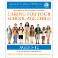 Caring for Your School-Age Child, 3rd Edition: Ages 5-12
