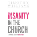Insanity in the Church: A Powerful Delusion Sent by God