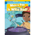 Max's Fez: And, Is Willa Bad?