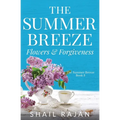 The Summer Breeze: Flowers & Forgiveness