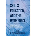 Skills, Education, and the Workforce: College Student Perceptions and Insights