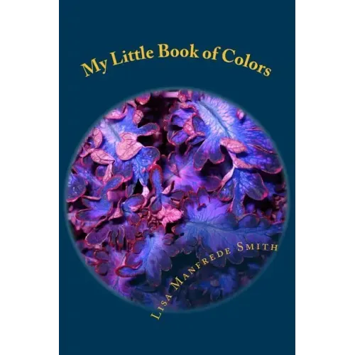 My Little Book of Colors: Auras, Chakras and Energy - ACE the Colors