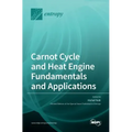 Carnot Cycle and Heat Engine Fundamentals and Applications
