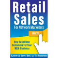 Retail Sales for Network Marketers: How to Get New Customers for Your MLM Business