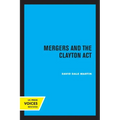 Mergers and the Clayton ACT