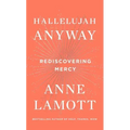 Hallelujah Anyway: Rediscovering Mercy