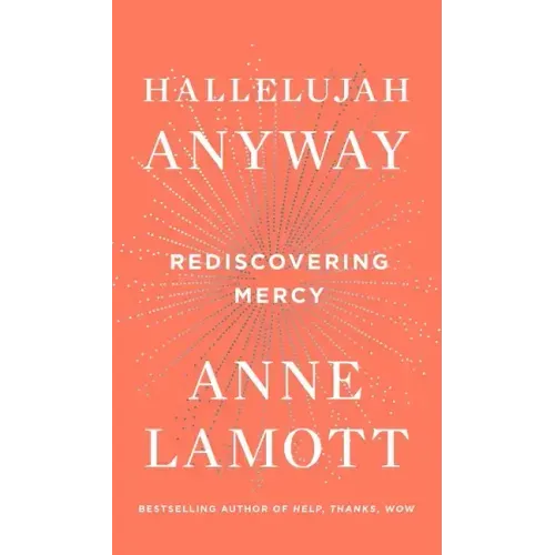 Hallelujah Anyway: Rediscovering Mercy