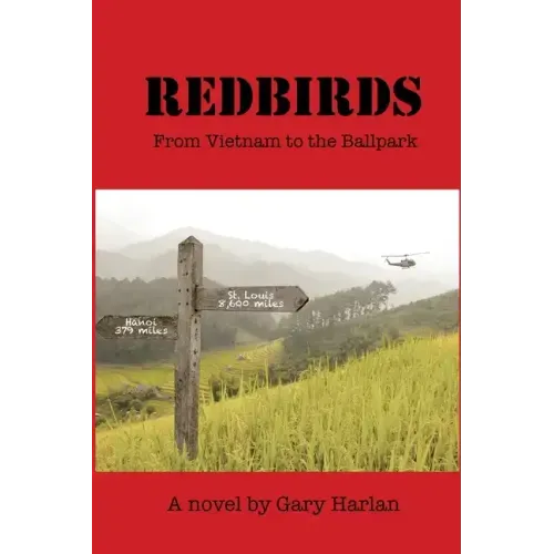 Redbirds: From Vietnam to the Ballpark