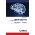 The Effectiveness of Cognitive Rehabilitation on Executive Function