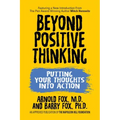 Beyond Positive Thinking: Putting Your Thoughts Into Action