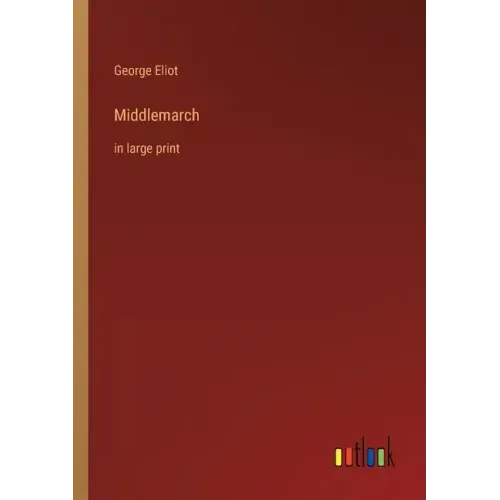 Middlemarch: in large print