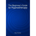 The Beginner's Guide to Hypnotherapy