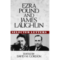 Ezra Pound and James Laughlin: Selected Letters