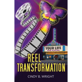 Reel Transformation: Your Life Now Playing