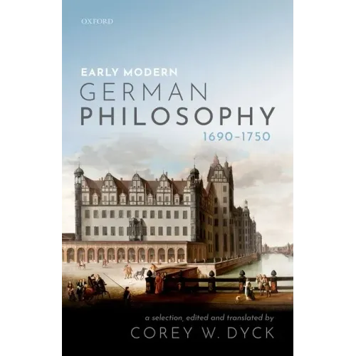 Early Modern German Philosophy (1690-1750)