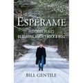 Espérame: Historias reales de guerra, amor y rock & roll