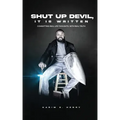 Shut Up Devil, It Is Written: Combatting Real Life Thoughts, with Real Truth
