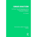 'Omar Khayyám: The Persian Text with Paraphrase, and the First and Fourth Editions of Fitzgerald's Translation