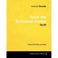 Antonín Dvořák - From the Bohemian Forest - Op.68 - A Score for Piano and Cello