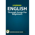 Learning English Through Songs For Beginners