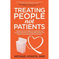 Treating People Not Patients: Transformational Insights on Hospitality and Human Connection to Provide High Quality Care Experiences for People and Pr