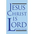 Jesus Christ Is Lord