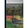 Vital Records Of Scituate, Massachusetts: To The Year 1850; Volume 2