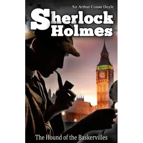 The Hound of the Baskervilles: [Illustrated Edition]