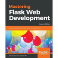 Mastering Flask Web Development - Second Edition