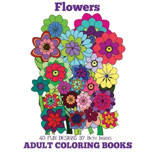Adult Coloring Books: Flowers