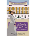 A Deadly Tonic: Eliza Thomson Investigates Book 1