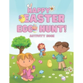 Happy Easter Egg Hunt! Activity Book: Scissor Skills, Coloring, Drawing and Easy Counting for Kids Ages 3-5, Basket Stuffer for Toddlers and Preschool