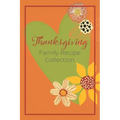 Thanksgiving Family Recipe Collection: Keepsake Book to Preserve Your Favorite and Traditional Holiday Recipes
