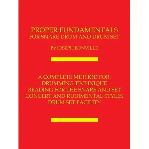Proper Fundamentals for Snare Drum and Drum Set