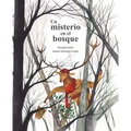 Un Misterio En El Bosque (a Mystery in the Forest)