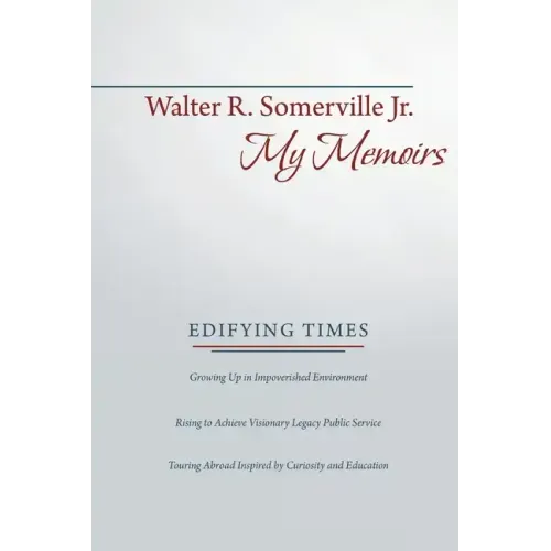 My Memoirs: Edifying Times