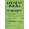 Cuentos Y Poesías: de un país que llaman PURA VIDA