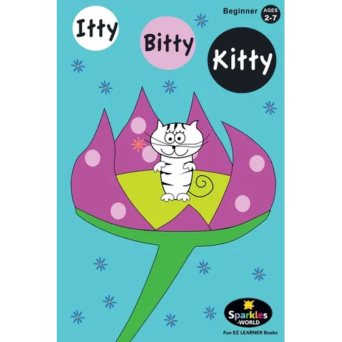 Itty Bitty Kitty: The cutest little kitty in the World!